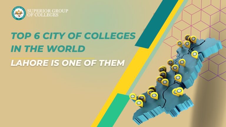 Top 6 City Of Colleges In The World Lahore is one of them
