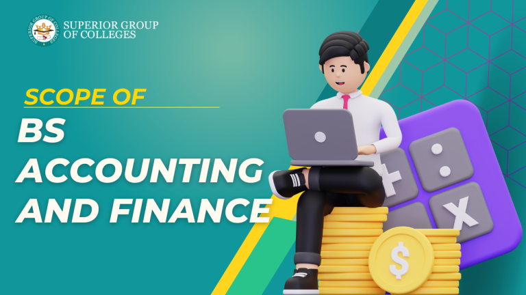BS Accounting and Finance – Career Opportunities & Scope