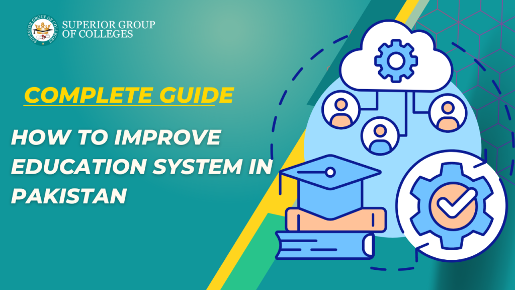 How to Improve Education System in Pakistan