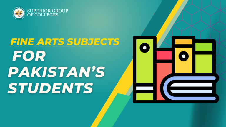 Fine Arts Subjects for Students in Pakistan