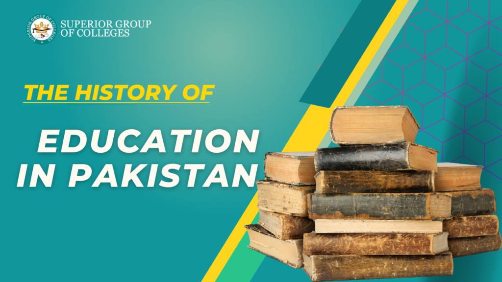 The History of Education in Pakistan