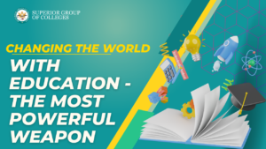Education is the Most Powerful Weapon For Changing the World