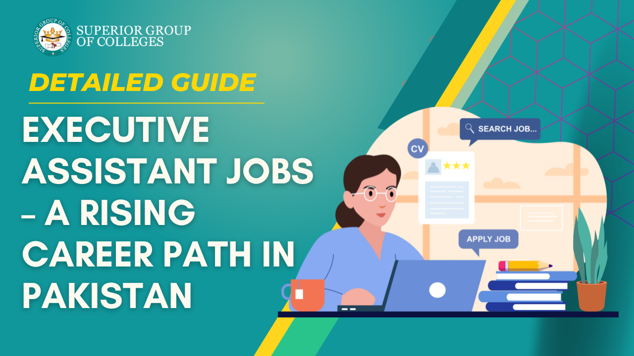 Executive Assistant Jobs – A Rising Career Path in Pakistan