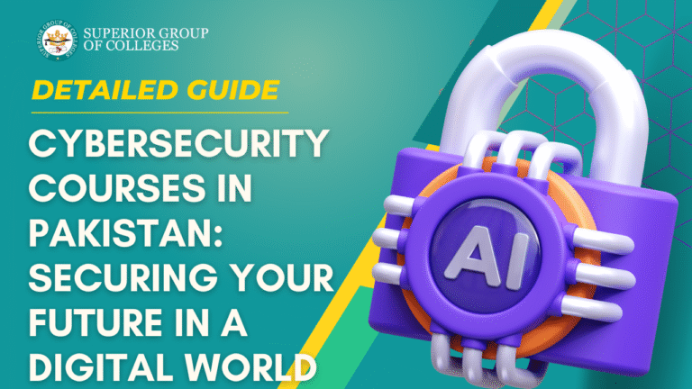 Cybersecurity Courses in Pakistan: Securing Your Future in a Digital World