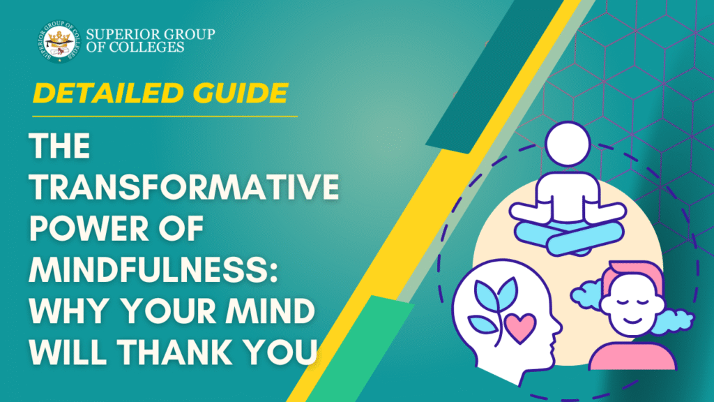 The Transformative Power of Mindfulness Why Your Mind Will Thank You