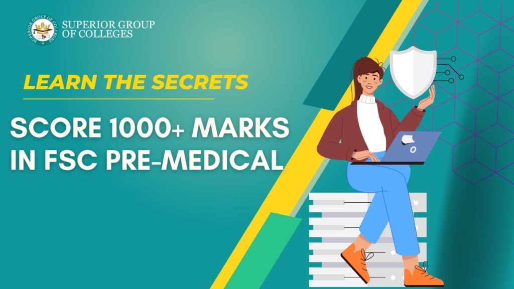 Learn the Secrets to Score 1000+ Marks in FSc Pre-Medical